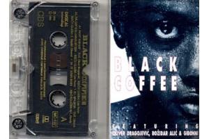 BLACK COFFEE - Featuring - Oliver Dragojevic, Bozidar Alic & Gib